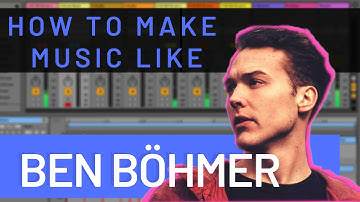 How to Make Melodic House Like: Ben Böhmer (Anjunadeep) *Includes Ableton Project Download*