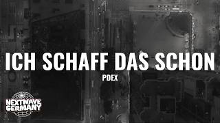 Pdex - Ich Schaff Das Schon Lyrics