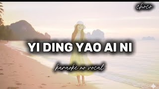 Download Lagu YI DING YAO AI NI - KARAOKE NO VOCAL MP3