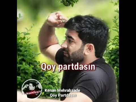 Kenan Mehrabzade -Qoy Partdasin