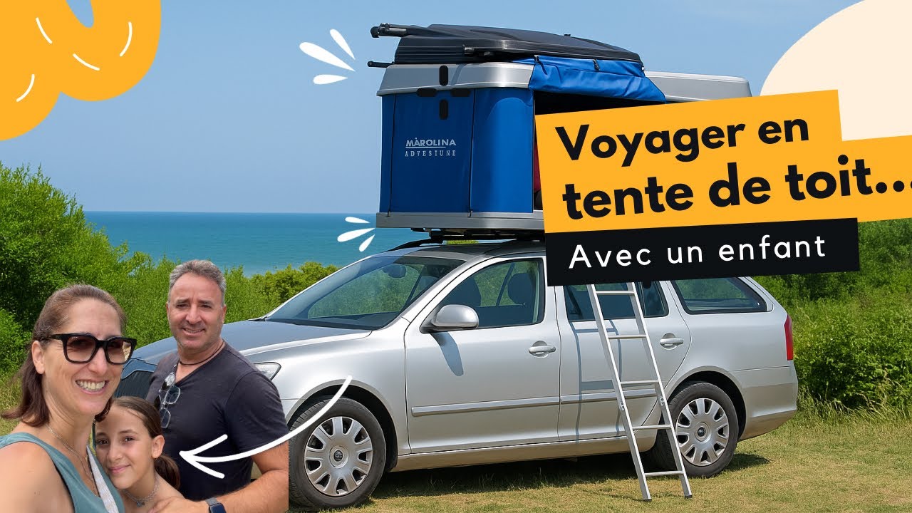 Voyage en tente de toit avec enfant – 1ère nuit au Cap d’Agde | Road Trip vers l’Espagne