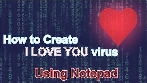 How to Create I Love You  Virus using Notepad @Programmers100p