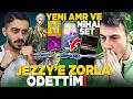 JEZZY'E BORCUNU ZORLA ÖDETTİM!! YENİ AMR VE NİHAİYİ ALDIM!! | PUBG Mobile