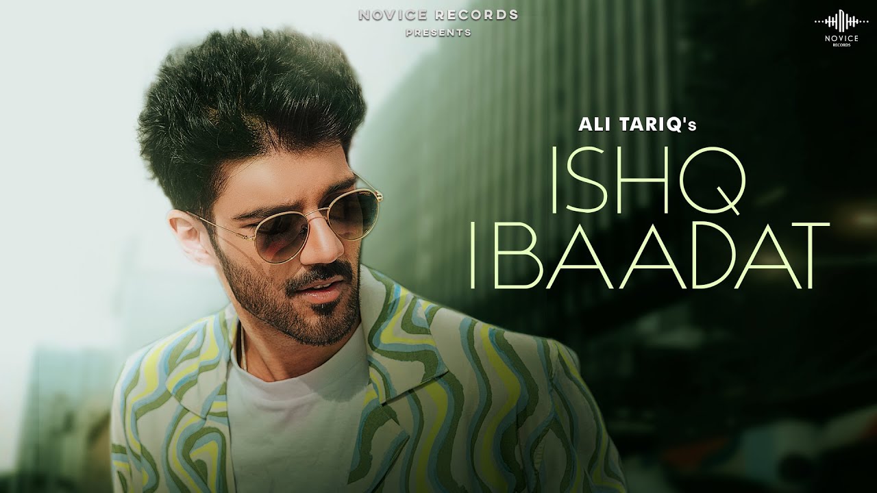 Ishq Ibaadat official music video