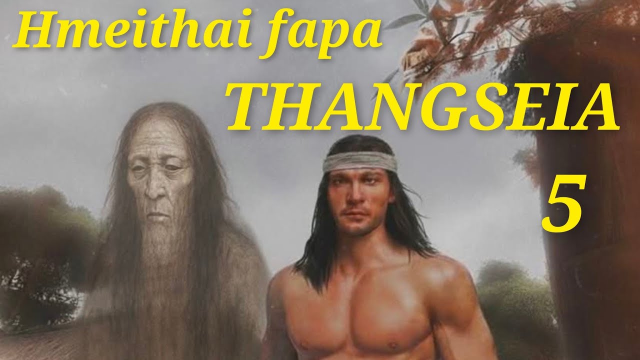 PASALTHA THANGSEIA ( THEN - 5 ) Mafaka khiangte 