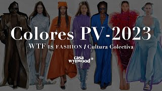 COLORES Primavera-Verano 2023 | WTF is Fashion x Cultura Colectiva