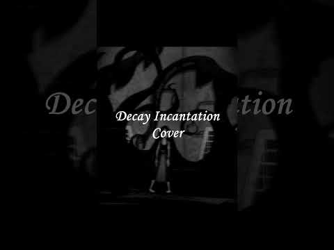 Decay Incantation // Tangled Adventure // Male Cover