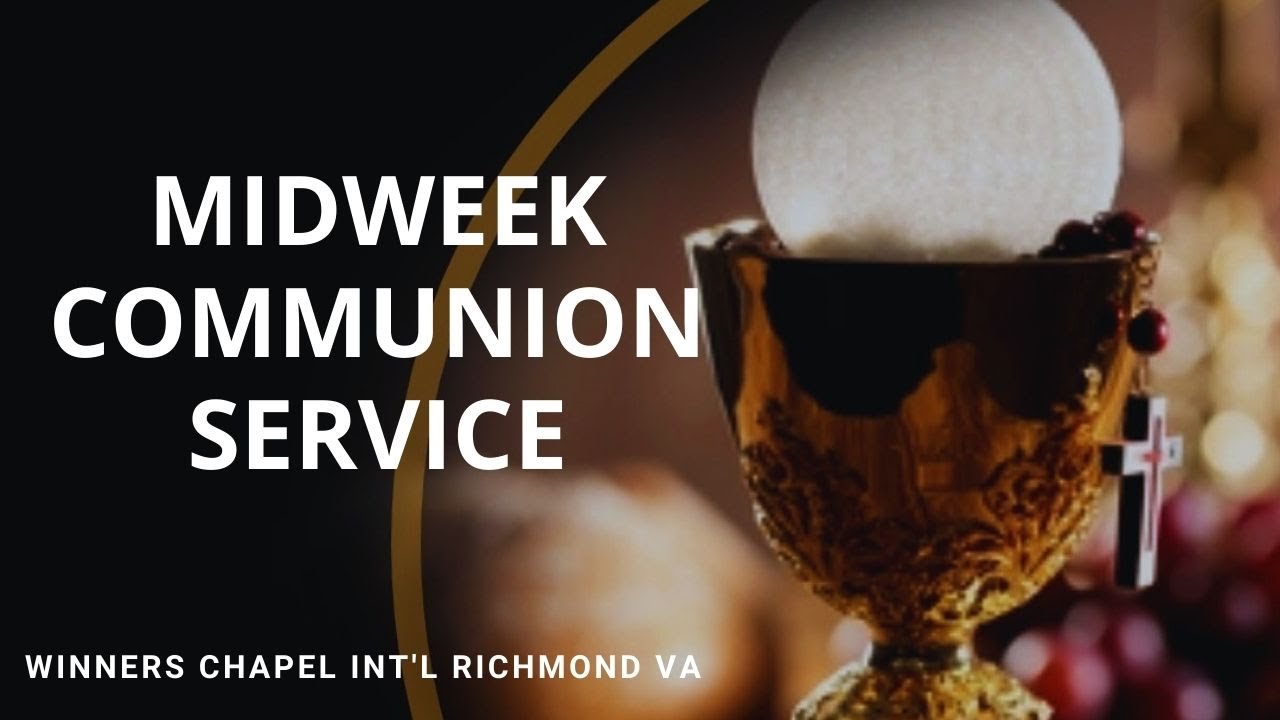 Midweek Communion Service | 08-16-2023 | Winners Chapel Richmond - YouTube