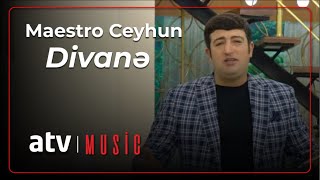 Maestro Ceyhun - Divanə  (Günün Sədası) Resimi