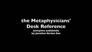 the 2003 Metaphysicians' Desk Reference by Jonathan Barlow Gee (2/2)