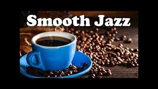 Smooth Jazz Cafe Music - Elegant Jazz Instrumental Music to Study, Work, Relax -Best Relaxing Music