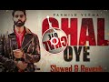 Chal oey slowed  reverb  permish verma