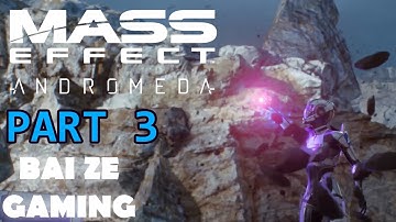 Mass Effect Andromeda Walkthrough 3 - Planetside Mission!
