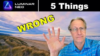 Luminar Neo: 5 Things You're Doing Wrong