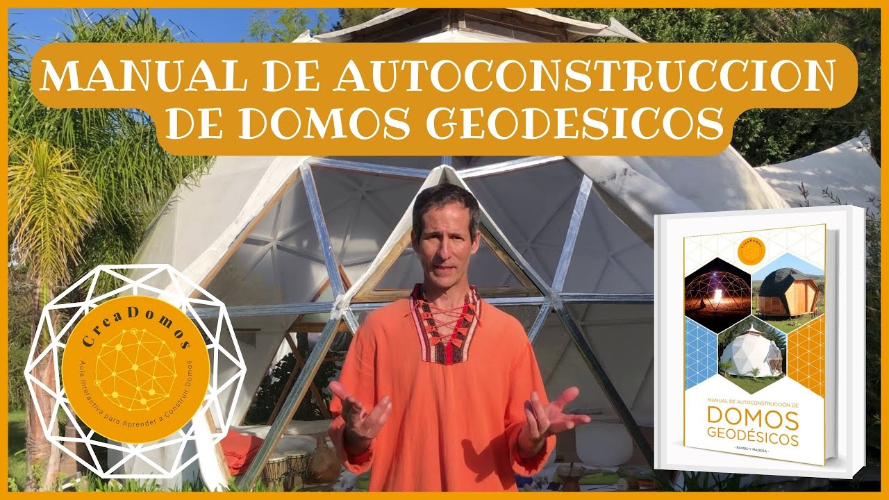 Nuevo Video * Presentación Manual Construcción de Domos Geodésicos ...