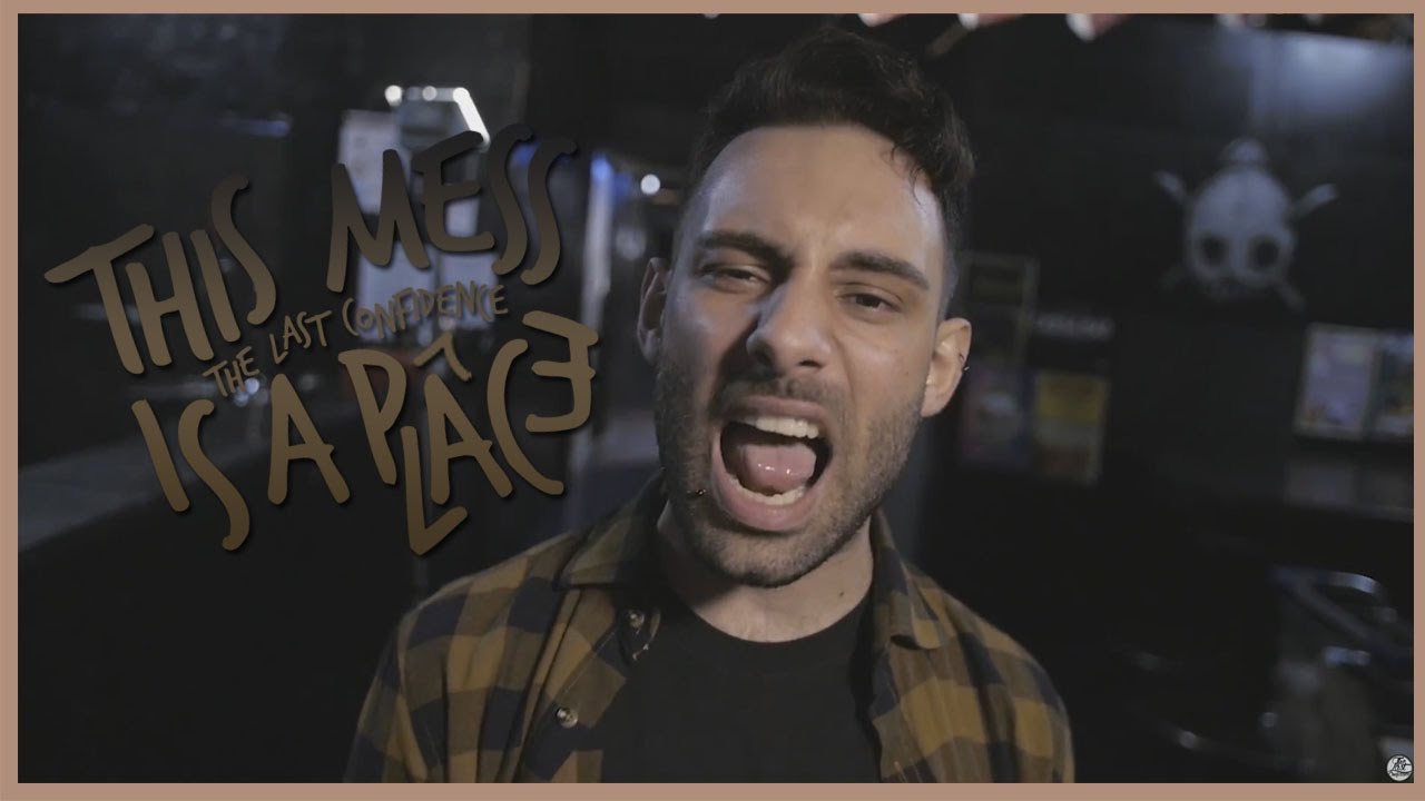 Watch The Last Confidence - This Mess Is A Place (Official Music Video) on YouTube Watch The Last Confidence - This Mess Is A Place (Official Music Video) on YouTube