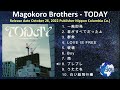 Magokoro brothers  today 2022 snippet of songs