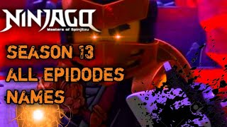 Ninjago season 13 all episodes names revealed !