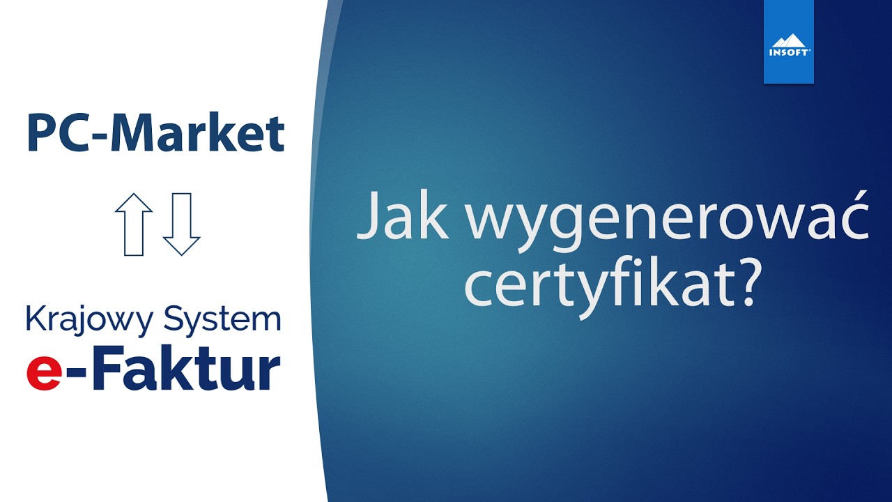 Jak wygenerować certyfikat w KSeF do PC-Market? #6 [aktualizacja]