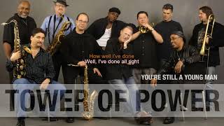 You're Still a Young Man | Tower of Power | Song and Lyrics