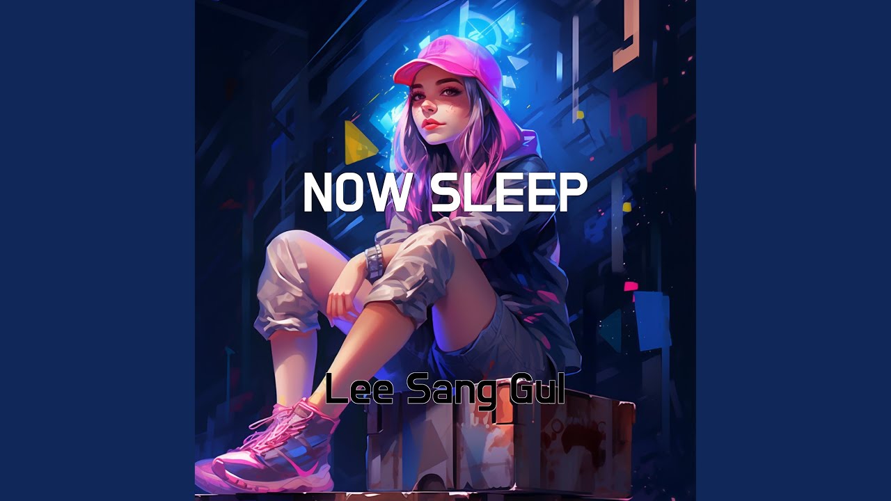 NOW SLEEP
