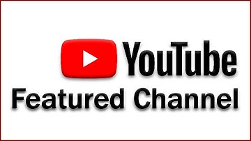 Setup Featured Youtube Channel  to promote youtube videos Add other channels with featured channels