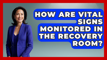 How Are Vital Signs Monitored In The Recovery Room? - The Operating Table