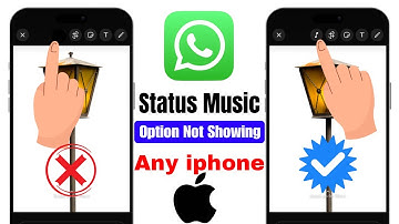 WhatsApp Status Music Option Not Showing on iPhone? Fix it Now!
