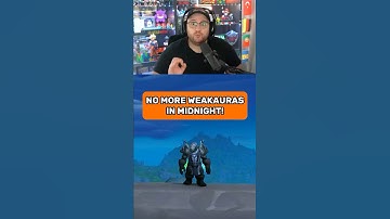 WEAKAURAS ARE GONE IN MIDNIGHT!