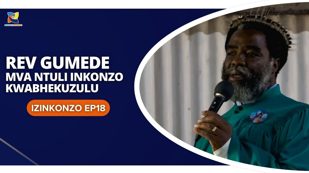 REV GUMEDE NO MVA NTULI KWA BHEKUZULU INKOZO YESABATH (IZINKONZO EP18) - SHEMBE AMANAZARETHA