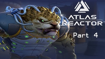 Atlas Reactor - Part 4 | What a comeback.
