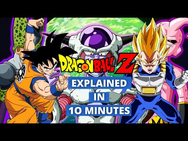 Dragon Ball Z Entire Series Explained 