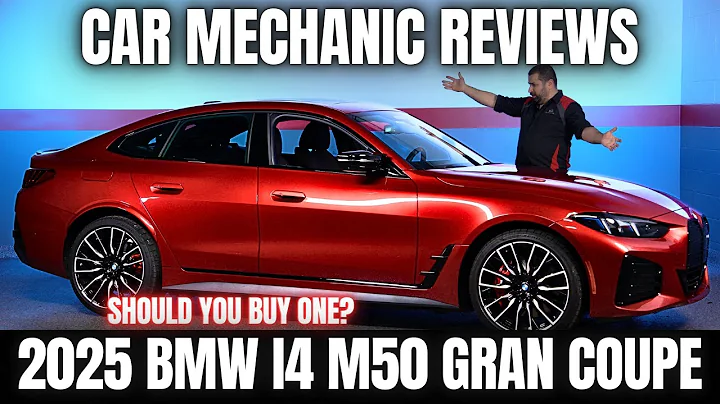 Should You Buy a 2025 BMW I4 M50 Gran Coupe? Thorough Review By A Mechanic