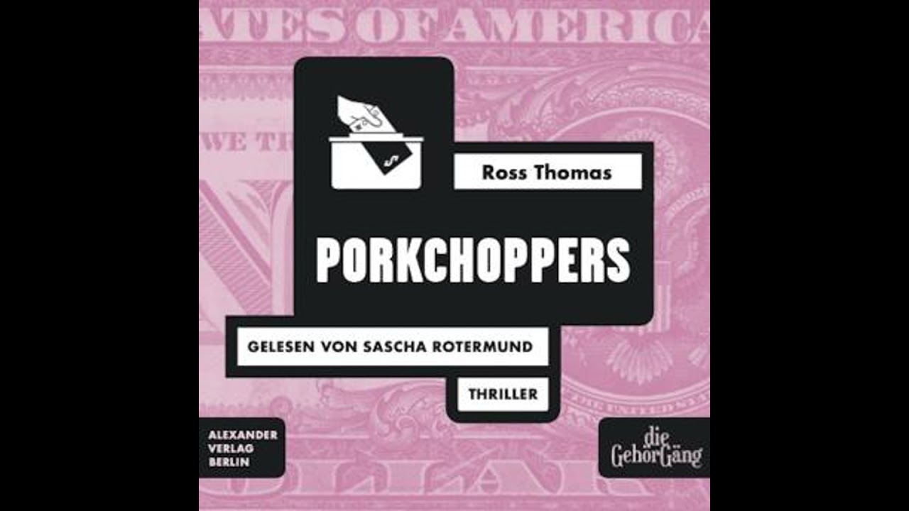 Porkchoppers - Ross Thomas