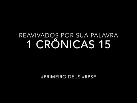 1 Crônicas 15 – Reavivados por sua Palabra #RPSP