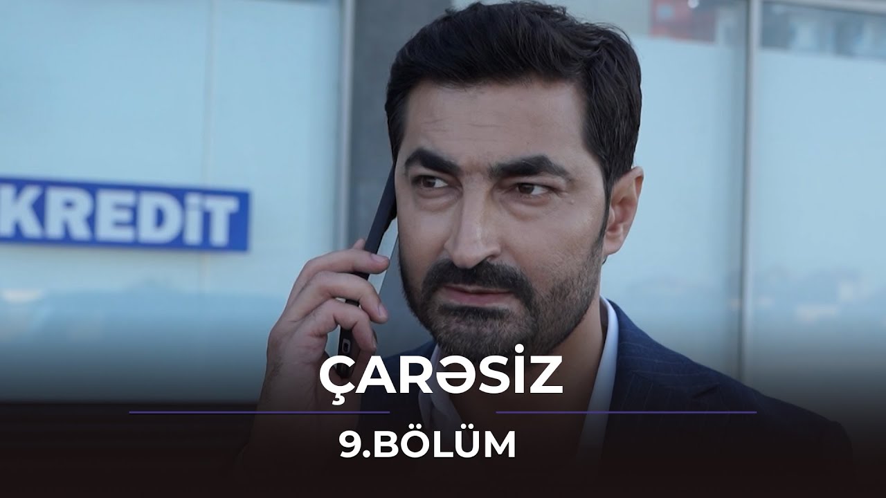 Çarəsiz - 9.Bölüm