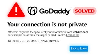 your connection is not private on godaddy domain / any website solved!