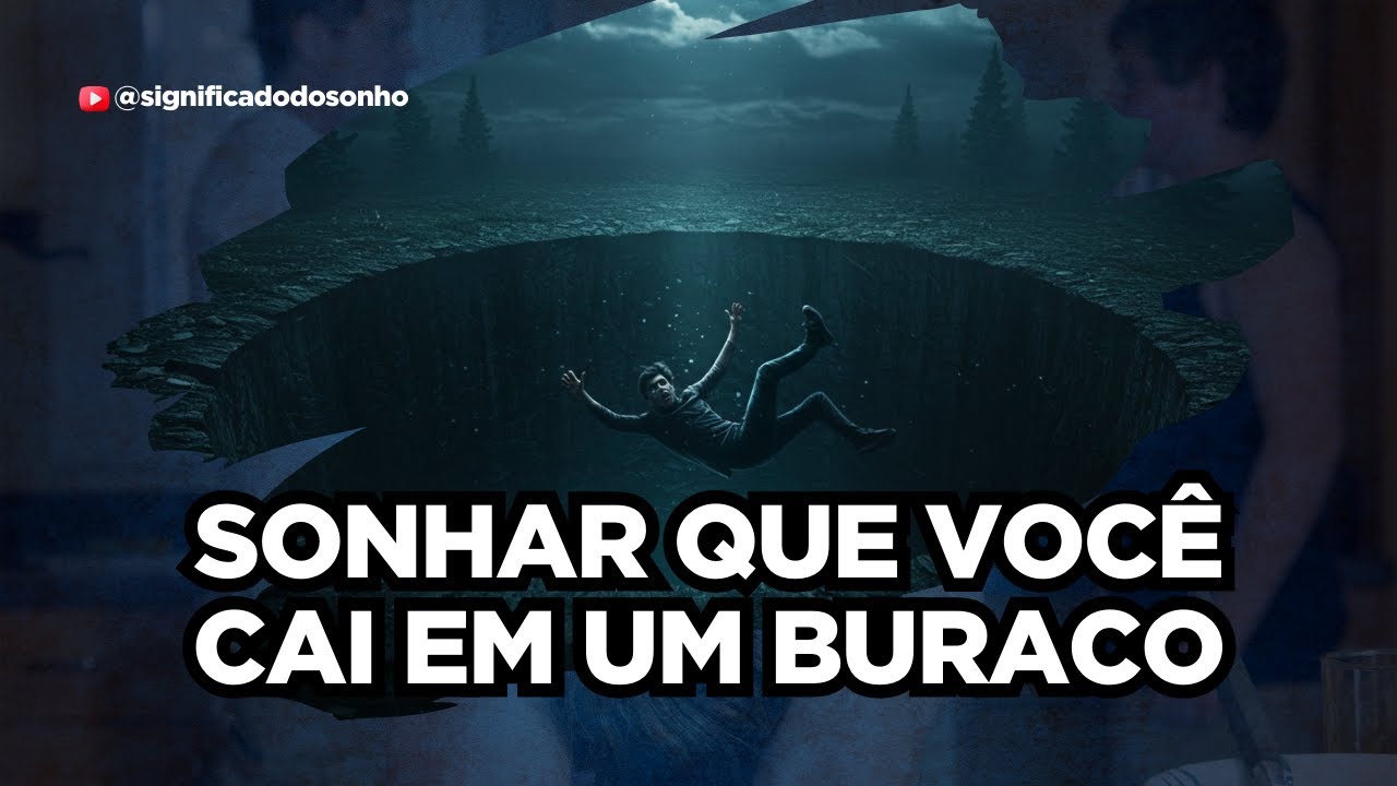 Sonhar Que Cai em um Buraco: O Significado Surpreendente Que Você ...