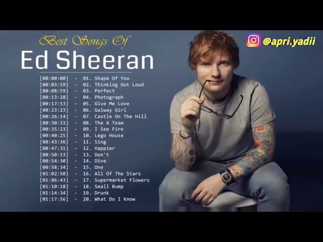 Ed Sheeran - Best Songs Full album || Lyrics Musik class=