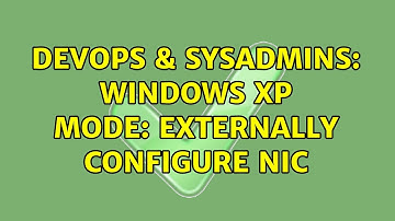 DevOps & SysAdmins: Windows XP mode: externally configure NIC