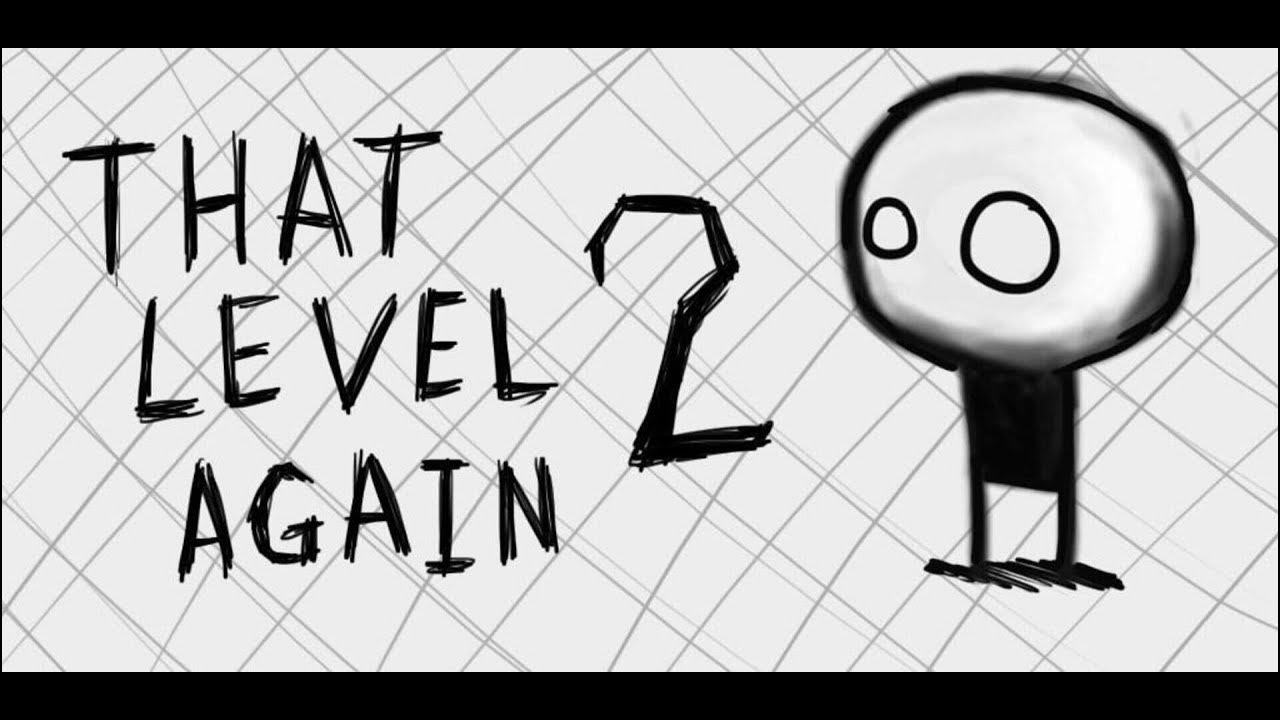 That level again пройти историю. That level again пройти историю