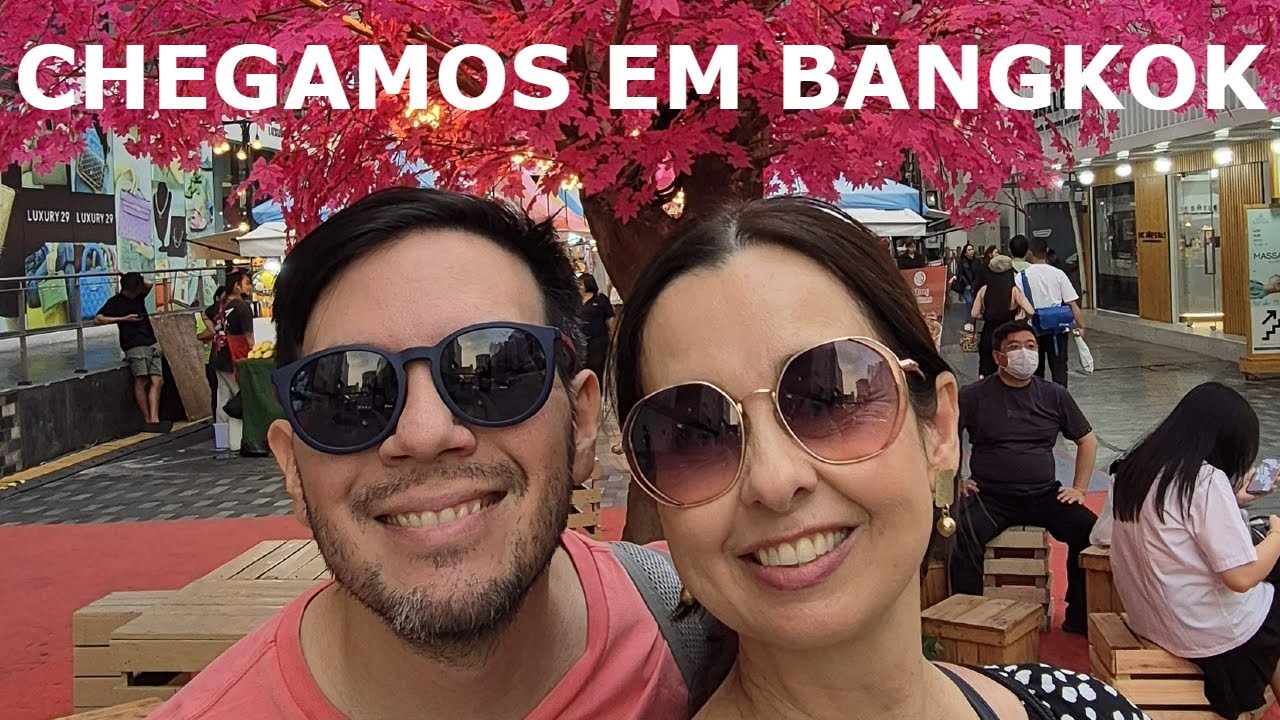 Chegada na Tailândia e primeiras impressões de Bangkok