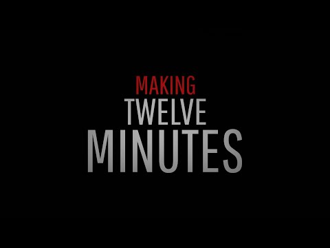 TWELVE MINUTES | "Making Of" Featurette