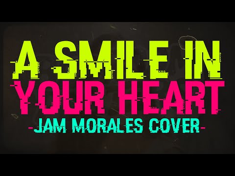 View A Smile In Your Heart Lyrics Truth - ompeqsn