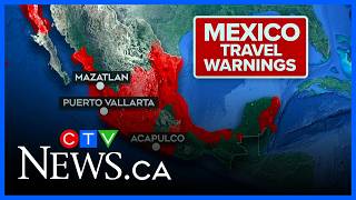 Ottawa residents describe chaos in Puerto Vallarta amid unrest