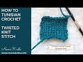 How to tunisian crochet twisted knit stitch tunisian crochet tutorial tunisian knit stitch