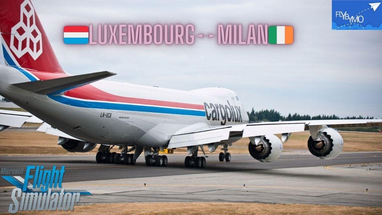 MSFS2020 LIVE / Cargolux / Real World Route [ ELLX-LIMC-ELLX ] / Vatsim ...