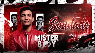 SAUDADE MARCANTE MISTER BOY 2K26Ⓜ️💎♦️🔥