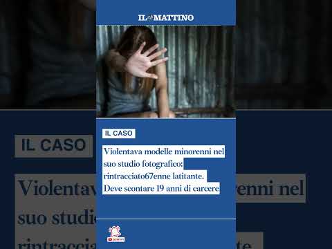 Video Violentava modelle minorenni nel suo studio fotografico: deve scontare 19 anni di carcere
