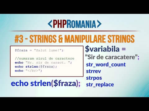 PHP Tutorial romana - String - manipulate strings